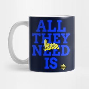 All They Need Is Love Mug